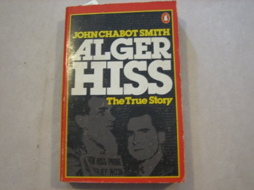 Alger Hiss: The Traitor 0140044272 Book Cover