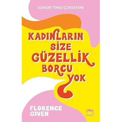 Kadınların Size G&uuml;zellik Borcu Yok