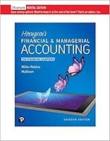 Horngren's Financial & Managerial Accounting, The Financial Chapters [RENTAL EDITION], 7th Edition B08NWF7F12 Book Cover