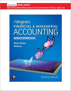 Horngren's Financial & Managerial Accounting, The Financial Chapters [RENTAL EDITION], 7th Edition