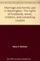 Marriage and Family Law in Washington: The rights of husbands, wives, children, and cohabiting couples 0889087377 Book Cover