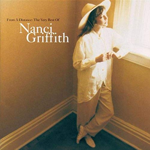 From A Distance: The Very Best Of Nanci Griffith