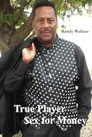True Player, $ex for Money 1713256649 Book Cover