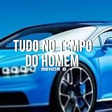 Tudo No Tempo Do Homem [Explicit]