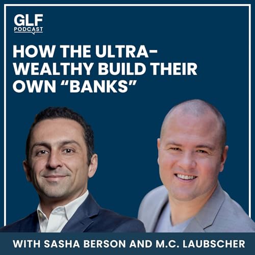 Page de couverture de The “Banking” System Used by the Top 1% to Get Filthy Rich — with M.C. Laubscher