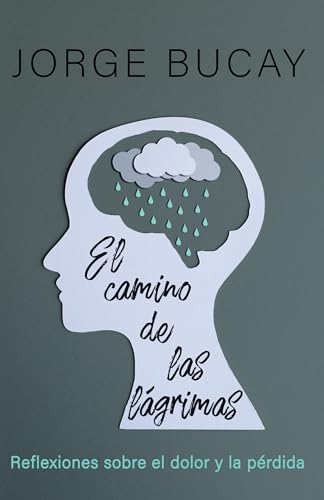 El Camino de Las Lágrimas / The Path of Tears: Reflexiones Sobre El Dolor Y La Pérdida