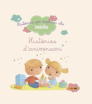 Històries per explicar als bebès. Històries d'aniversari - Book #10 of the Histoires à raconter pour les bébés