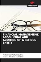 Financial Management, Accounting and Auditing of a School Entity 6208722586 Book Cover