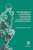  De trabajadores a proveedores: La responsabilidad social empresarial y la tercerización laboral en los ingenios azucareros