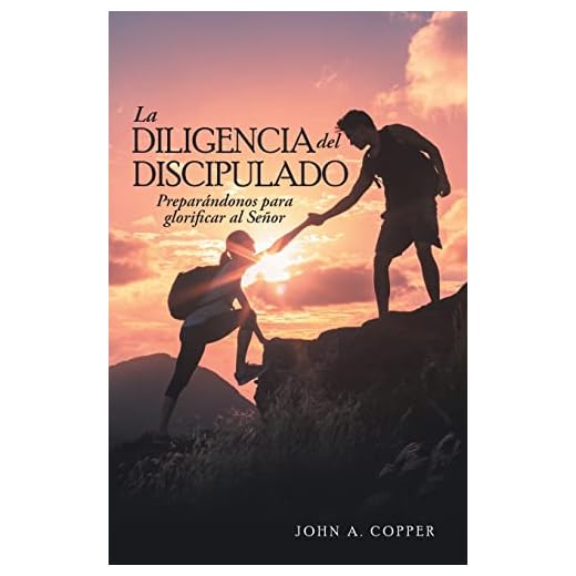 La Diligencia Del Discipulado: Preparándonos Para Glorificar Al Señor