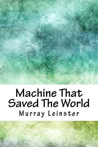 Machine That Saved The World