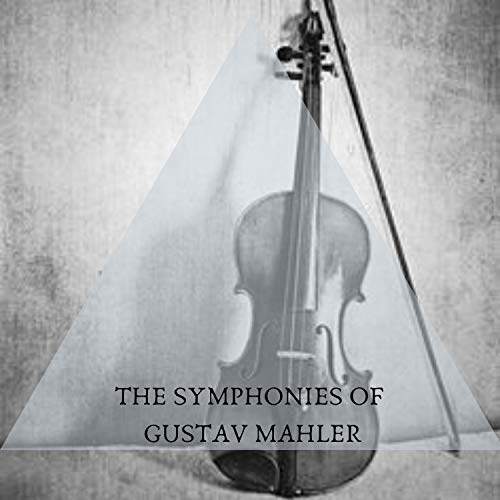 Amazon Musicでグスタフ・マーラーのThe Symphonies Of Gustav Mahlerを再生する