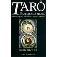 Tarô: Espelho da Alma: Manual para o Tarô de Aleister Crowley 8571102635 Book Cover