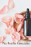  Recetas de Aceites Esenciales: Cuaderno Para Apuntar tus Recetas de Aceites Esenciales  110 Páginas para Apuntar tus Recetas de Aromaterapia  Mira El Interior 