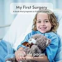 My First Surgery: a book that prepares a child for surgery 1738785556 Book Cover