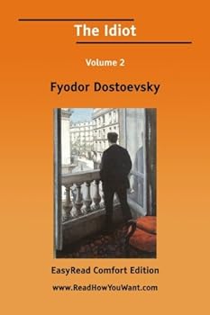 The Idiot, Volume 1 - Book #1 of the Idiot, in 3 Vol