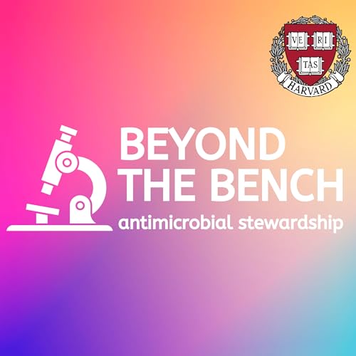 Beyond the Bench: Antimicrobial Stewardship with Dr. Alberto Giubilini (Ep. 1)