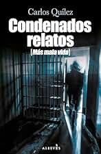 Condenados relatos: Más mala vida (Libros Singulares)