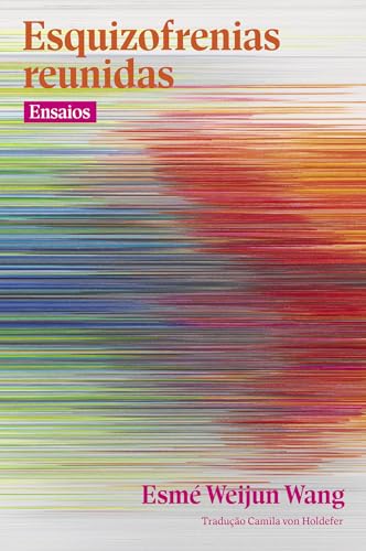 Esquizofrenias reunidas: Ensaios