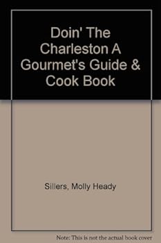 Paperback Doin' The Charleston A Gourmet's Guide & Cook Book