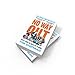 No Way Out: Brexit: From the Backstop to Boris - The Sunday Times Bestseller, Essential Reading for the 2024 General Election
