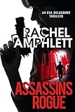 Assassins Rogue: An action-packed female assassin thriller (Eva Delacourt thrillers Book 2)