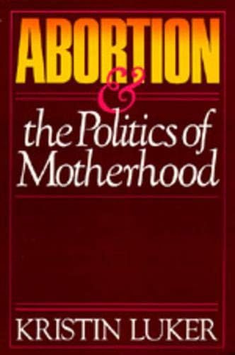 Abortion & the Politics of Motherhood