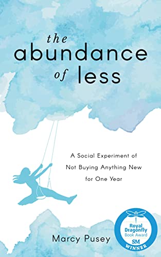 The Abundance of Less: A Social Experiment of Not Buying Anything New for One Year