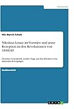  Nikolaus Lenau im Vormärz und seine Rezeption in den Revolutionen von 1848/49: Zwischen Systemkritik, sozialer Frage und den liberalen sowie nationalen Bewegungen