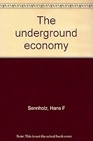 The underground economy B00070WLBY Book Cover