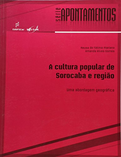 A cultura popular de Sorocaba e região: uma abordagem geográfica