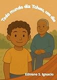  Todo mundo diz Tchau, um dia (Portuguese Edition)