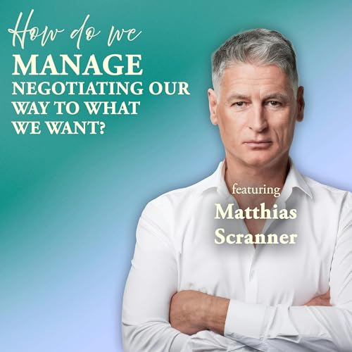 How Do We Manage Negotiating Our Way to What We Want?