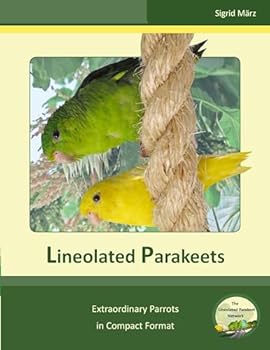 Paperback Lineolated Parakeets: Extraordinary Parrots in Compact Format Book