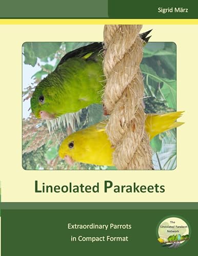 Lineolated Parakeets: Extraordinary Parrots in ... 3735721834 Book Cover