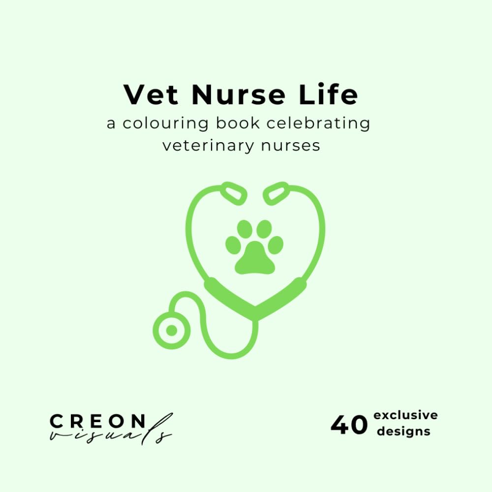 Vet Nurse Life: A Colouring Book Celebrating Veterinary Nurses
