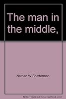 The Man in the Middle B0006AX6XC Book Cover