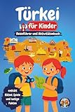 Türkei für Kinder – Reiseführer und Aktivitätenbuch: Entdecke die türkische Kultur, Geschichte, Städte und Traditionen durch Spiele, Rätsel und spannende Fakten (Junior Weltentdecker)