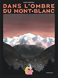 Dans l'ombre du Mont-Blanc par Chemama