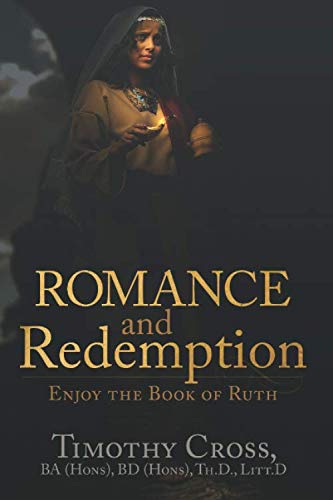 Romance and Redemption: Enjoy the Book of Ruth