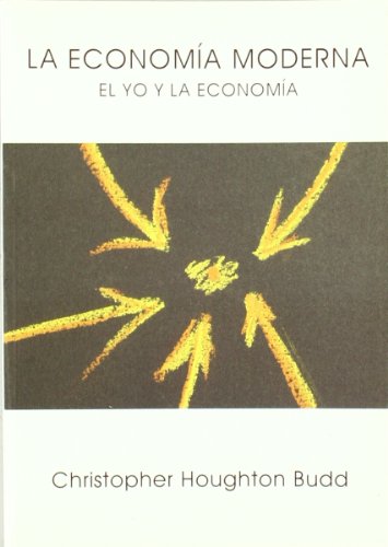 Portada de La Economia Moderna: El Yo y la Economia