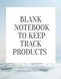 Blank notebook to keep track products: -to keep track of online shopping products-Track and record...
