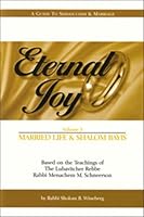 Eternal Joy: Based on the Teaching of the Lubavitcher Rebbe- A Guide to Shidduchim & Marriage, Vol. 3: Married Life & Shalom Bayis 188140059X Book Cover