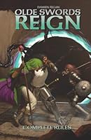 Olde Swords Reign: Complete Rules: A complete classic adventure game 1956549161 Book Cover