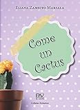 Come Un Cactus - 2