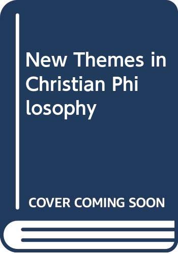 New Themes in Christian Philosophy