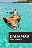  BAHAMAS TRAVEL GUIDE 2024 EDITION : Your Gateway to Caribbean Paradise (TINA\'S TOUR GUIDE) (English Edition)