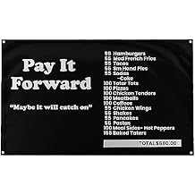 Banger - Pay It Forward "Maybe it will catch on" Tim Robinson Nexx Burger Drive Thru Motivational Inspirational Office Gym Dorm Wall Decor Design on a 3X5 Feet Flag with 4 Grommets for Easy Hanging. Authentic BANGER FLAG.