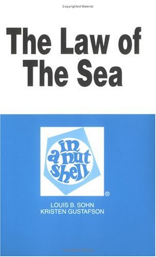 The Law of the Sea in a Nutshell (Nutshell Series) The Law of the Sea in a Nutshell (Nutshell Series)