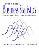 Study Guide for Daniel/Terrell's Business Statistics for Management and Economics, 7th